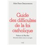 GUIDE DES DIFFICULTÉS DE LA FOI CATHOLIQUE