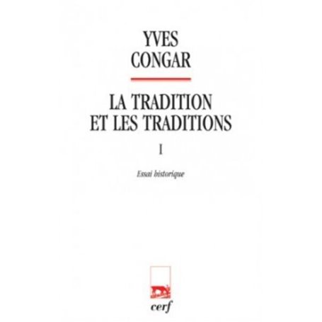 LA TRADITION ET LES TRADITIONS 1 ESSAI HISTORIQUE