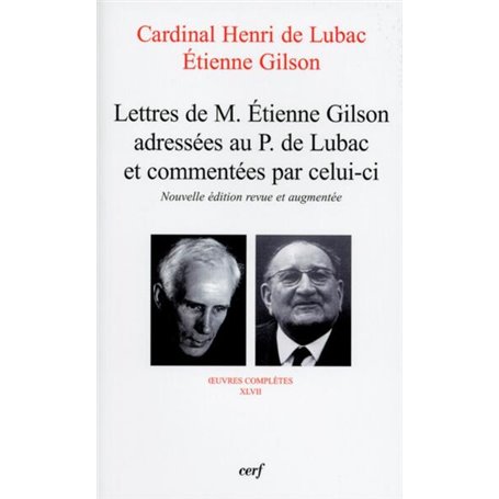 LETTRES DE M. ÉTIENNE GILSON ADRESSÉES AU P. DE LUBAC ET COMMENTÉES PAR CELUI-CI