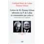 LETTRES DE M. ÉTIENNE GILSON ADRESSÉES AU P. DE LUBAC ET COMMENTÉES PAR CELUI-CI