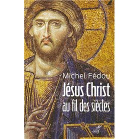 JESUS CHRIST AU FIL DES SIECLES