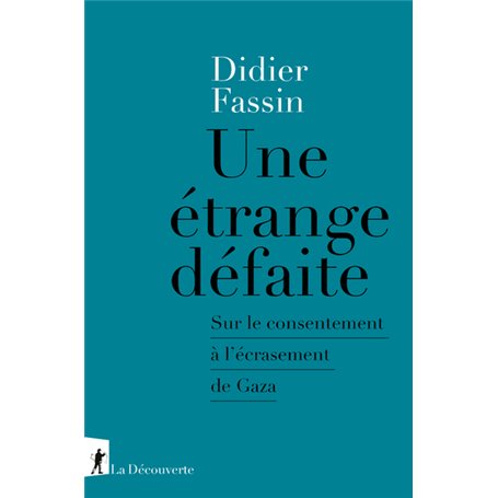 Une étrange défaite - Sur le consentement à l'écrasement de Gaza