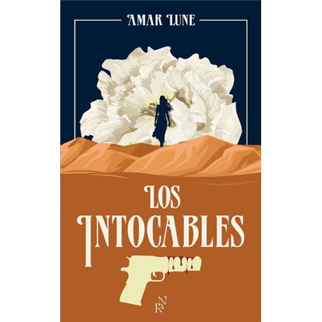 Los Intocables - Tome 1 Le visage de la résistance