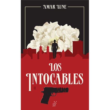 Los Intocables - Tome 2 La guerre des cartels