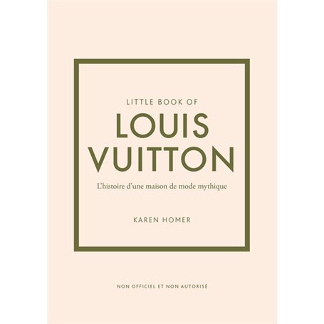 Little book of Louis Vuitton - L'histoire d'une maison de mode mythique (version française)