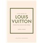 Little book of Louis Vuitton - L'histoire d'une maison de mode mythique (version française)