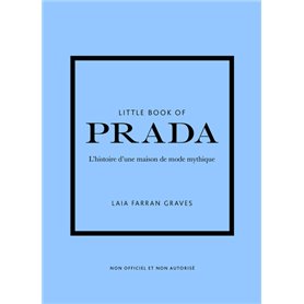 Little Book of Prada - L'histoire d'une maison de mode mythique (version française)