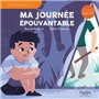 Ma journée épouvantable