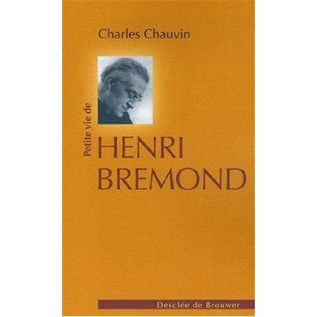 Petite vie de Henri Bremond (1865-1933)