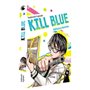 Kill Blue T01 Édition Limitée