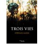 Trois vies