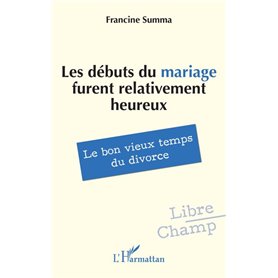 Les débuts du mariage furent relativement heureux