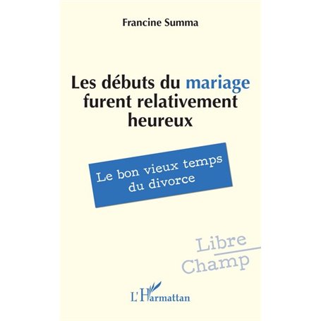 Les débuts du mariage furent relativement heureux