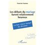 Les débuts du mariage furent relativement heureux