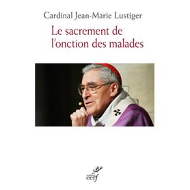 LE SACREMENT DE L' ONCTION DES MALADES