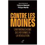 CONTRE LES MOINES - L'ANTIMONACHISME DES REFORMESA LA REVOLUTION