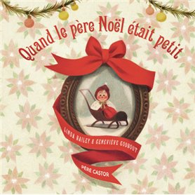 Quand le père Noël était petit