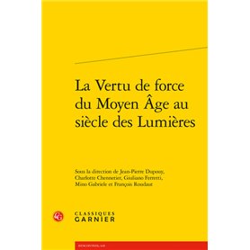 La Vertu de force du Moyen Âge au siècle des Lumières