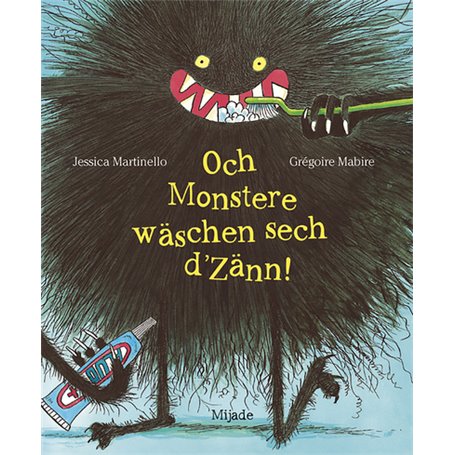 Och Monstere wäschen sech d'Zänn!