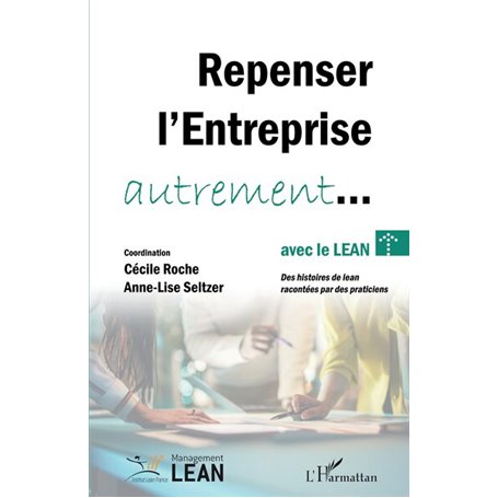 Repenser lentreprise autrement... avec le lean