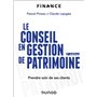 Le conseil en gestion de patrimoine - 2e éd.