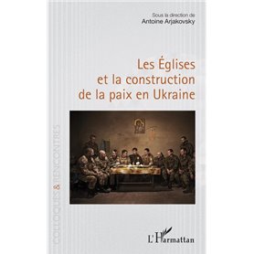 Les Églises et la construction de la paix en Ukraine