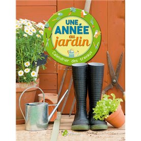 Une année au jardin : calendrier des travaux