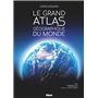 Le Grand Atlas géographique du monde 6e ed