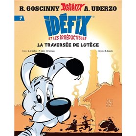 Idéfix et les Irréductibles Tome 7 - La traversée de Lutèce