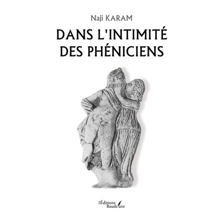 Dans l'intimité des Phéniciens