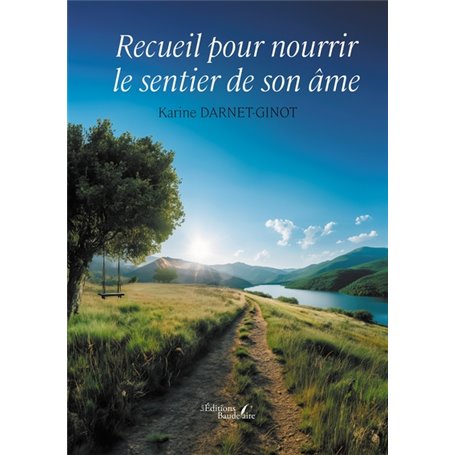 Recueil pour nourrir le sentier de son âme