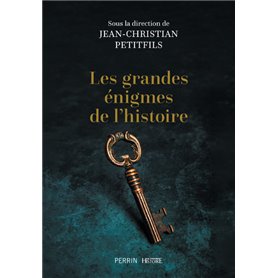 Les grandes énigmes de l'histoire