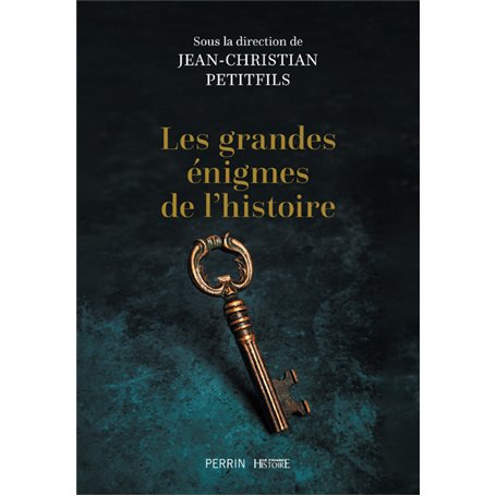 Les grandes énigmes de l'histoire