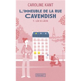 L'Immeuble de la rue Cavendish - Tome 5 Léa se lâche