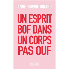 Un esprit bof dans un corps pas ouf - Un livre de développement personnel pour ceux qui n'en peuvent plus du développement perso