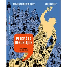 Place à la République - De la Commune à la Belle Époque