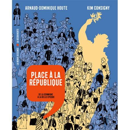 Place à la République - De la Commune à la Belle Époque