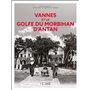 Vannes et le golfe du Morbihan d'antan