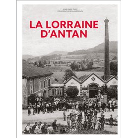 La Lorraine d'Antan - Nouvelle édition