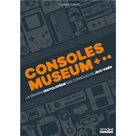 Consoles museum - La grande encyclopédie des consoles de jeux vidéo