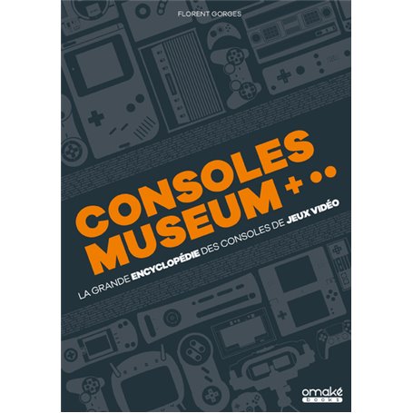 Consoles museum - La grande encyclopédie des consoles de jeux vidéo