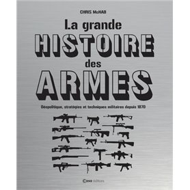 La grande histoire des armes - Géopolitique