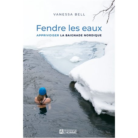 Fendre les eaux - Apprivoiser la baignade nordique