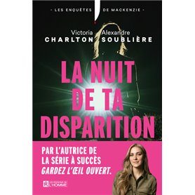 La nuit de ta disparition - Le roman de la reine du true crime Victoria Charlton