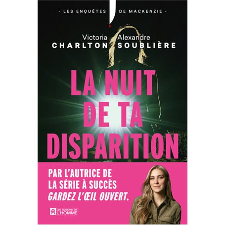 La nuit de ta disparition - Le roman de la reine du true crime Victoria Charlton