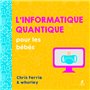 L'informatique quantique pour les bébés