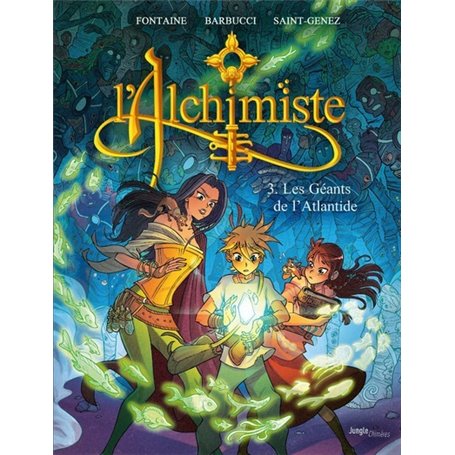 L'alchimiste - Tome 3 Les Géants de l'Atlantide