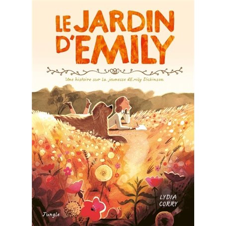 Le jardin d'Emily - Une histoire sur la jeunesse d'Emily Dickinson