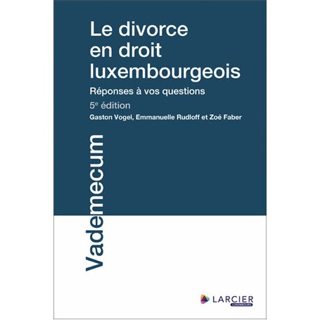 Le divorce en droit luxembourgeois 5ed