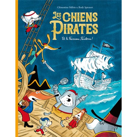 Les chiens Pirates et le Vaisseau Fantôme !